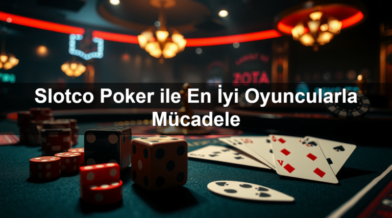 Slotco Poker ile En İyi Oyuncularla Mücadele